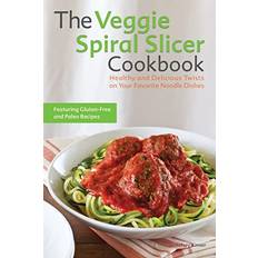 The Veggie Spiral Slicer Cookbook Healthy and Delicious Twists on Your Favorite Noodle Dishes by Kelsey Kinser