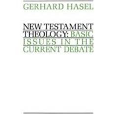 Books New Testament Theology: Basic Issues in the Current Debate