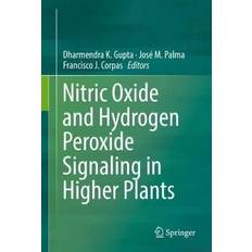 Nitric Oxide and Hydrogen Peroxide Signaling in Higher Plants (Gebunden, 2019)