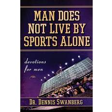 Books Man Does Not Live by Sports Alone: Devotions for Men