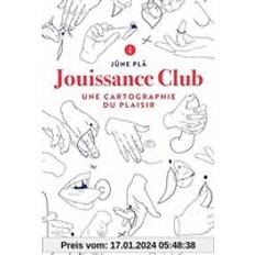 Livres on sale Jouissance Club: Une cartographie du plaisir