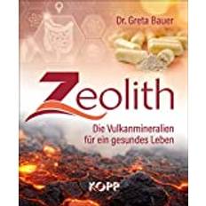 Zeolith: Die Vulkanmineralien für ein gesundes Leben