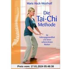 Bücher Die Tai-Chi-Methode: für Haltungsgesundheit und einen schmerzfreien Rücken