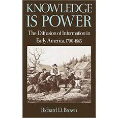 'Knowledge is Power' Richard D. (Professor of History Brown 9780195072655