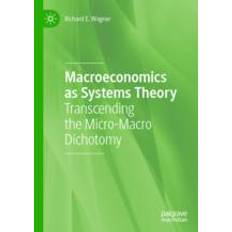 Macroeconomics as Systems Theory: Transcending the Micro-Macro Dichotomy Paperback