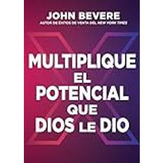 Multiplique el potencial que Dios le dio by John Bevere (Paperback)