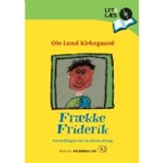 Frække Friderik. Historien om en lat pojke Ole Lund Kirkegaard Spr�åk: Danska