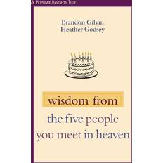 Books Wisdom from the Five People You Meet in Heaven (2004)