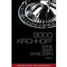 Ohne Eifer, ohne Zorn (Gebunden)