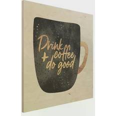 Quadratisch Wanddekos Klebefieber Drink Coffee Do Good Black Wanddeko 30x30cm