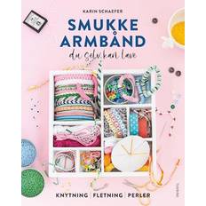 Hobby & Håndarbejde Bøger Smukke armbånd du selv kan lave (Indbundet, 2023)
