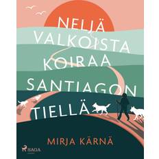 Finsk E-bøger Neljä valkoista koiraa Santiagon tiellä Mirja Kärnä (E-bog)