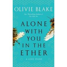 Bøker Alone With You in the Ether: A love story like no other and a Heat Magazine Book of the Week (Paperback)