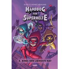 Håndbog for superhelte 8: Den længste natAgnes Våhlund