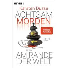 Achtsam morden am Rande der Welt. Roman (Geheftet)