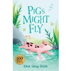 Dick KingSmith: Pigs Might Fly