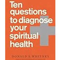 Ten Questions to Diagnose Your Spiritual Health (Broché)