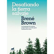 Desafiando la Tierra Salvaje Braving the Wilderness by Brene Brown (Geheftet)