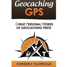 Geocaching GPS: Stories of Geocaching First