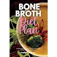 Bone Broth Diet Plan