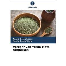 Verzehr von Yerba-Mate-Aufgüssen