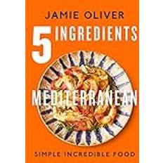 5 Ingredients Mediterranean Jamie Oliver 9781250319852 (Indbundet)