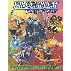 Fire Emblem Three Houses Professional Strategy Guide Louis Williams