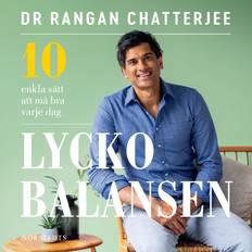 Lyckobalansen 10 enkla sätt att må bra varje dag Ljudbok Rangan Chatterjee