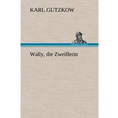 Wally, die Zweiflerin (Gebunden)