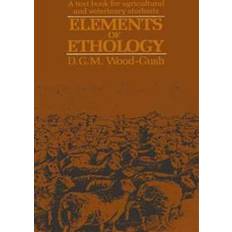 Elements of Ethology D. Wood-Gush 9780412231704 (Hæftet)