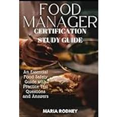 Food Manager Certification Study Guide: An Essential Food Safety Guide with Practice Test Questions and Answers Pocketbok (Häftad)