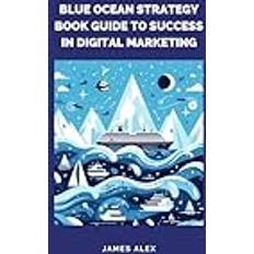 Blue Ocean Strategy Book Guide to Success in Digital Marketing Pocketbok (Häftad)