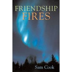 Friendship Fires by Sam Cook