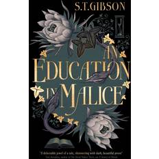 An Education in Malice: the sizzling and a. S.T. Gibson (Hæftet)