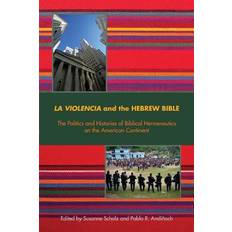 Books La Violencia and the Hebrew Bible The Politics and Histories of Bibli (2016)