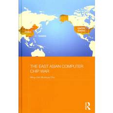 The East Asian Computer Chip War Bog, Hardback, Engelsk