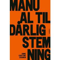 Manual til dårlig stemning bog Manual til dårlig stemning (Hæftet, 2024)