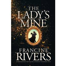 Lady's Mine Francine Rivers 9781496463104 (Hæftet)