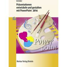 Bücher Präsentationen entwickeln und gestalten mit PowerPoint 2016