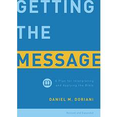 Books getting the message a plan for interpreting and applying the bible