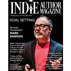 Indie Author Magazine Featuring Mark Dawson: Goal Setting, 7 Steps to Your Publishing Career, Choosing the Perfect Author Planner, How Spicy Romance Authors Turn Up the Heat: 20 (Häftad)