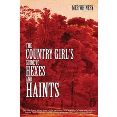 Country Girl's Guide to Hexes and Haints Mer Whinery (Hæftet)