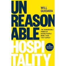 Unreasonable Hospitality: The Remarkable Power of Giving People More Than They Expect Pocketbok