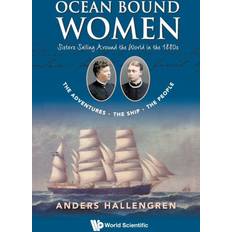 Ocean Bound Women: Sisters Sailing Around Hallengren, Anders