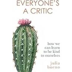 Everyone's a Critic Julia Bueno 9780349014593