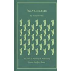 Books Frankenstein A Guide to Reading and Reflecting