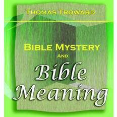 Bible Mystery and Bible Meaning 1913 (2006)