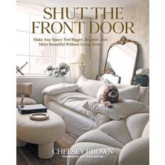 Shut the Front Door Chelsey Brown 9781423662556