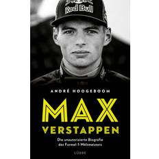 Max Verstappen: Die unautorisierte Biografie des Formel-1-Weltmeisters