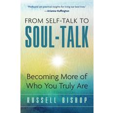 From Self-Talk to Soul-Talk Russell Bishop 9781737957140